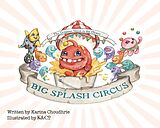 E-Book (epub) Big Splash Circus von Karina Choudhrie