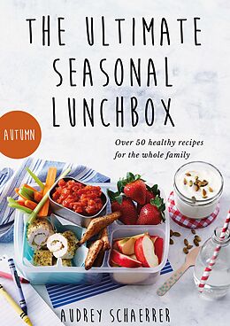 E-Book (epub) The Ultimate Seasonal Lunchbox von Audrey Schaerrer