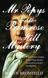 eBook (epub) Mr Pepys and the Primrose Hill Mystery de Malyn Bromfield