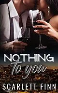 E-Book (epub) Nothing to You (Bombshells & Billionaires (Roxiverse), #7) von Scarlett Finn