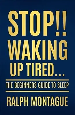 E-Book (epub) Stop!! Waking Up Tired von Ralph Montague
