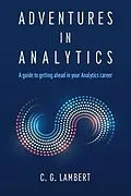 E-Book (epub) Adventures in Analytics von C. G. Lambert