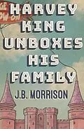 E-Book (epub) Harvey King Unboxes His Family von J. B. Morrison