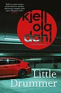 E-Book (epub) Little Drummer: a nerve-shattering, shocking instalment in the award-winning Oslo Detectives series von Kjell Ola Dahl