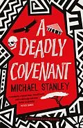 E-Book (epub) A Deadly Covenant: The award-winning, international bestselling Detective Kubu series returns with another thrilling, chilling sequel von Michael Stanley
