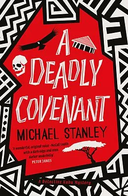 E-Book (epub) A Deadly Covenant: The award-winning, international bestselling Detective Kubu series returns with another thrilling, chilling sequel von Michael Stanley
