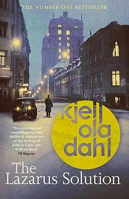 E-Book (epub) The Lazarus Solution: The compulsive, breathtaking new historical thriller from the Godfather of Nordic Noir von Kjell Ola Dahl