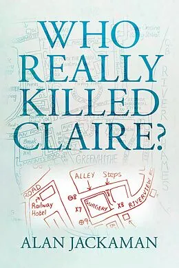 E-Book (pdf) Who Really Killed Claire? von Alan Jackaman