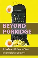 Kartonierter Einband Beyond Porridge von Maria Adams, Jon Garland, Vicki Harman, Dan Brown