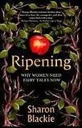 Fester Einband Ripening von Sharon Blackie
