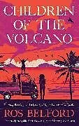 Fester Einband Children of the Volcano von Ros Belford