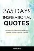 Kartonierter Einband 365 Days Inspirational Quotes von Wanda Kelly