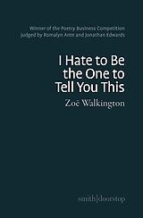 E-Book (epub) I hate to be the one to tell you this von Zoë Walkington