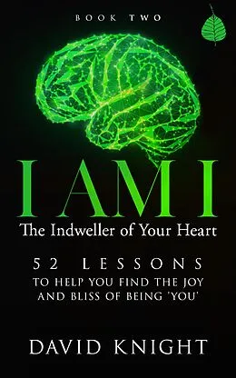 E-Book (epub) I AM I The Indweller of Your Heart-Book Two von David Knight