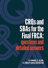 eBook (epub) CRQs and SBAs for the Final FRCA de Daniel Sumner, Catherine Allen, Andrew Feneley