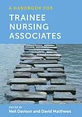 E-Book (epub) A Handbook for Trainee Nursing Associates von Neil Davison, David Matthews