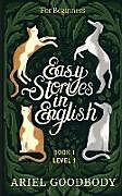 Couverture cartonnée Easy Stories in English for Beginners de Ariel Goodbody