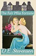 E-Book (epub) The Fair Miss Fortune von D. E. Stevenson