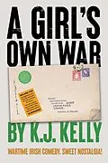 E-Book (epub) A Girl's Own War von K. J. Kelly