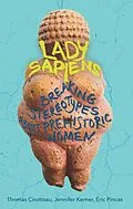 E-Book (epub) Lady Sapiens von Thomas Cirotteau, Jennifer Kerner, Eric Pincas