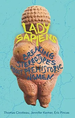 E-Book (epub) Lady Sapiens von Thomas Cirotteau, Jennifer Kerner, Eric Pincas
