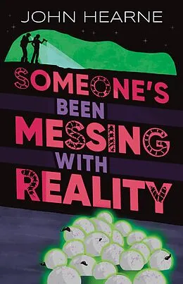 E-Book (epub) Someone's Been Messing with Reality von John Hearne