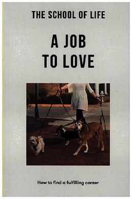 Couverture cartonnée A Job to Love de The School of Life