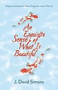 E-Book (epub) An Exquisite Sense of What is Beautiful von J. David Simons