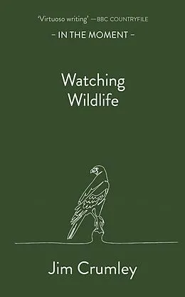E-Book (epub) Watching Wildlife von Jim Crumley