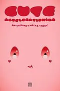 E-Book (epub) Cute Accelerationism von Amy Ireland, Maya B. Kronic