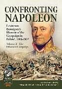 Couverture cartonnée Confronting Napoleon: Levin Von Bennigsen's Memoir of the Campaign in Poland, 1806-1807 de 