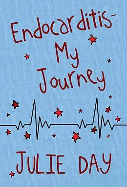 E-Book (epub) Endocarditis - My Journey von Julie Day