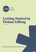E-Book (epub) Getting Started in Fiction Editing von Katherine Trail, Rachel Rowlands