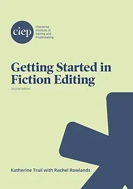 E-Book (epub) Getting Started in Fiction Editing von Katherine Trail, Rachel Rowlands