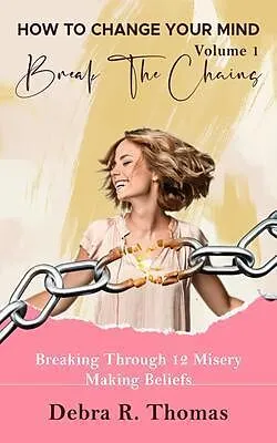 E-Book (epub) How To Change Your Mind Volume 1 von Debra Thomas