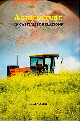 E-Book (epub) Agriculture in Capitalist Relations von Helan Alex