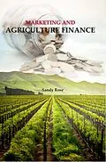 E-Book (epub) Marketing and Agriculture Finance von Sandy Rose