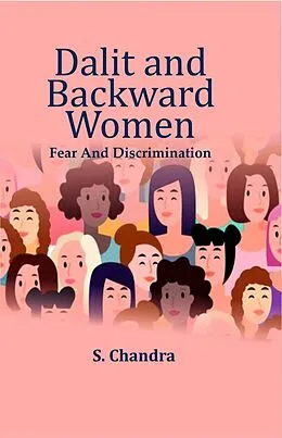 E-Book (epub) Dalit and Backward Women: Fear and Discrimination von S. Chandra