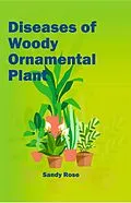 E-Book (epub) Diseases of Woody Ornamental Plant von Sandy Rose