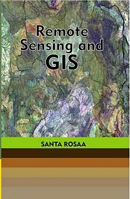 E-Book (epub) Remote Sensing and GIS von Santa Rosaa