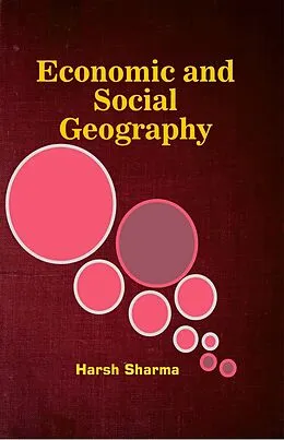 E-Book (epub) Economic and Social Geography von Harsh Sharma