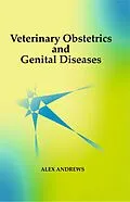 E-Book (epub) Veterinary Obstetrics and Genital Diseases von Alex Andrews
