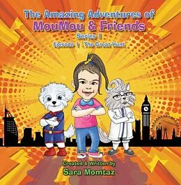 E-Book (epub) The Amazing Adventures of MouMou & Friends von Sara Momtaz
