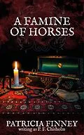 E-Book (epub) A Famine of Horses (Sir Robert Carey Mysteries, #1) von Patricia Finney
