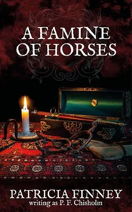 E-Book (epub) A Famine of Horses (Sir Robert Carey Mysteries, #1) von Patricia Finney