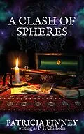 E-Book (epub) A Clash of Spheres (Sir Robert Carey Mysteries, #8) von Patricia Finney