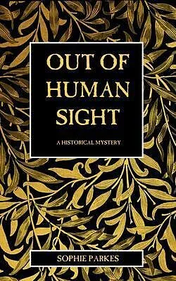 E-Book (epub) Out of Human Sight von Sophie Parkes
