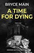E-Book (epub) A Time For Dying von Bryce Main