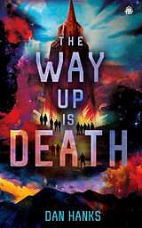 Couverture cartonnée The Way Up is Death de Dan Hanks