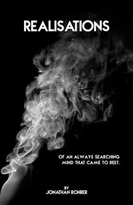 E-Book (epub) Realisations Of An Always Searching Mind That Came To Rest von Jonathan Rohrer